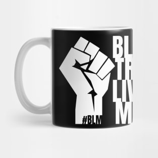 Black Trans-Lives Matter (W) - BLM, LGBTQ+ Mug